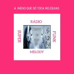 Rádio Super Funk Melody